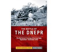 The Battle of the Dnepr: The Red Army's Forcing of the East Wall, September-December 1943 (Association of the United States Army (AUSA) publications)