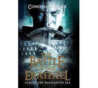 The Battle of the Erathiel: Across the Enchanted Sea: Across the Enchanted Sea