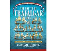 The Battle of Trafalgar 1805: Profile Models of Every Ship in Both Fleets (Fleets in Profile)