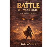 The Battle We Must Fight: War on the Mind: Equipping Manual