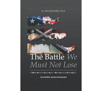 The Battle We Must Not Lose: To Make America Great Again - Make America Godly Again.