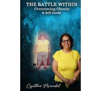 The Battle Within: Overcoming Obesity & Self-Doubt