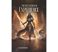 The Battlefield of Experience