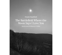 The Battlefield Where the Moon Says I Love You