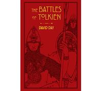 Las batallas de Tolkien – Exploración ilustrada de batallas y fuentes (mito, literatura, historia)