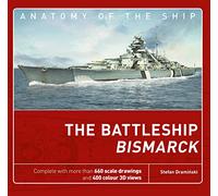 The Battleship Bismarck (Anatomy of The Ship)