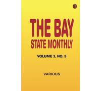 The Bay State Monthly Volume 3 No. 5