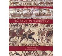The Bayeux Tapestry (Health and Healing in the Middle Ages)