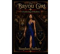The Bayou Girl: A Gathering of Shadows: 3