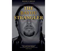 The Bayou Strangler Louisiana ¿ 1997-2006