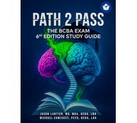 THE BCBA EXAM 6th Edition Study Guide 2025-2026: Applied Behavior Analysis Task List Breakdown, Supervision, Ethics & Practice Questions to Guide Your ... Certified Behavior Analyst Certification.