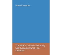 The BDR's Guide to Securing Sales Appointments on LinkedIn