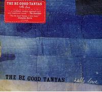 The Be Good Tanyas - Hello Love