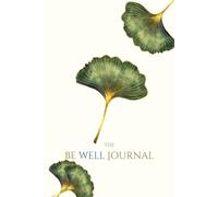 The Be Well Journal