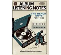The Beach Boys - Pet Sounds: Album Listening Notes
