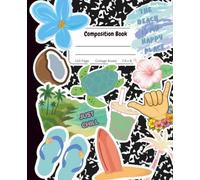 The Beach Is My Happy Place: College Ruled Composition Notebook: 110 Pages | Tropical Hawaiian Sticker Cover | 7.5 x 9.25 College Ruled Journal for School, Work, Notes & Everyday Writing