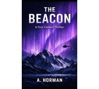 The Beacon: A First Contact Thriller
