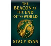The Beacon At The End Of The World: 5 (The Lightkeeper Chronicles)