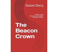 The Beacon Crown: A Boston Legal Romance with a Royal-Bloodline Mystery