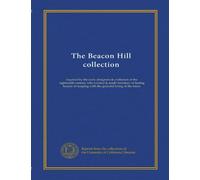 The Beacon Hill collection: inspired by the early designers & craftsmen of the eighteenth century who created & made furniture of lasting beauty in keeping with the graceful living of the times