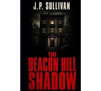 The Beacon Hill Shadow