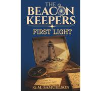 The Beacon Keepers: First Light