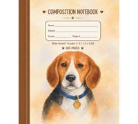The Beagle: Wide Ruled Composition Notebook for Kids in Grades 3-5 | 7.5 x 9.25 in | 100 Pages