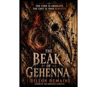 The Beak of Gehenna: A Plague Doctor’s Horror, a Nun’s Last Fight for Humanity: 3 (The Black Sacrament Chronicles)