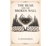 The Bear and the Broken Wall (Songs of the Sentinels)