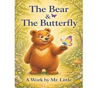 The Bear and The Butterfly: Book That Teaches Children Emotional Intelligence + Bonus Workbook & Activities (Emotional Intelligence Books For Children)