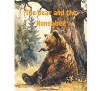 The Bear and the Honeybee: A heartwarming rhyming tale of kindness, courage, and an unlikely friendship between a gentle bear and a brave little ... inches | Quiet Time Reading & Bedtime Stories