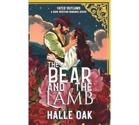 The Bear and the Lamb: A Dark Western Romance (Fated Outlaws: A Dark Western Romance Series)