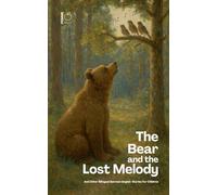The Bear and the Lost Melody And Other Bilingual German-English Stories for Children