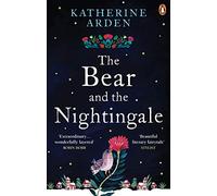 The Bear And The Nightingale: (Winternight Trilogy) (Winternight Trilogy, 1)
