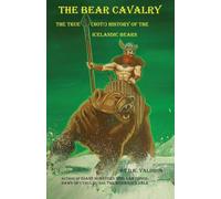 The Bear Cavalry: The True (Not) History of the Icelandic Bears (1) (Alternate Realities)
