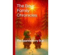 The Bear Family Chronicles: The Sparkleberry Star