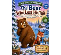 The Bear Who Lost His Tail: A Read & Color Fairy Tale with Big Easy Pages and Little Lessons (Seed Story Coloring Books)