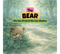 The Bear Who Was Afraid of His Own Shadow: A Social-Emotional Learning Story and Coloring Book About Fear and Feelings (Stories About Feelings™)