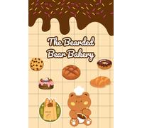 The Bearded Bear Bakery Notebook: Cute Donut & Bread-Themed Lined Journal (6" x 9", 120 Pages, Glossy Cover)