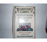 The Beardstown Ladies Investment Club Common Sense Investment Guide
