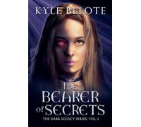 The Bearer of Secrets: 1 (Dark Legacy)