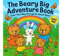The Beary Big Adventure Book: Fun activity | A Playful Storybook Coloring Experience for Children, Teens & Adults | Animal themed | 8.5 x 8.5 inches | 85 pages
