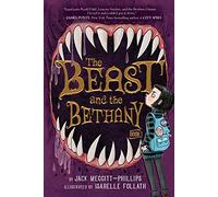 The Beast and the Bethany: Volume 1 (Beast and the Bethany, 1)
