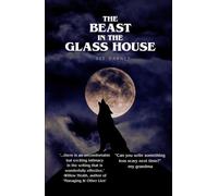 The Beast in the Glass House