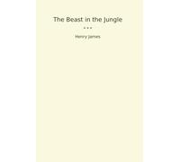 The Beast in the Jungle (Classic Books)