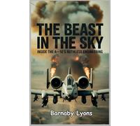 The Beast in the Sky: Inside the A-10’s Ruthless Engineering (Insane Engineering of the World most Iconic Aircrafts)