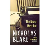 The Beast Must Die (A Nigel Strangeways Mystery, 4)
