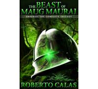 The Beast of Maug Maurai: Omnibus Edition: Complete Trilogy