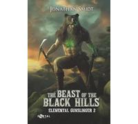The Beast Of The Black Hills (Elemental Gunslinger, Book 2) - A Wild West Cultivation Story