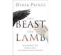 The Beast or the Lamb: Discerning the Nature That Determines Your Destiny